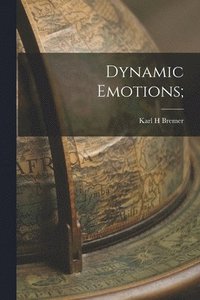 bokomslag Dynamic Emotions;
