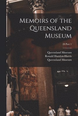 Memoirs of the Queensland Museum; 28 part 1 1