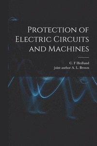 bokomslag Protection of Electric Circuits and Machines