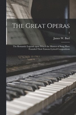 James W. (James William) Buel - Great Operas, Häftad