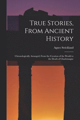 True Stories, From Ancient History 1