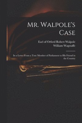 Mr. Walpole's Case 1