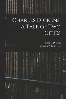 Charles Dickens' A Tale of Two Cities 1