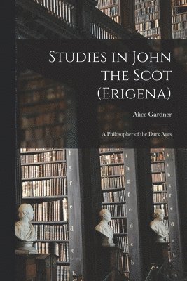 bokomslag Studies in John the Scot (Erigena)