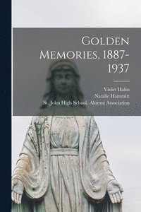 bokomslag Golden Memories, 1887-1937