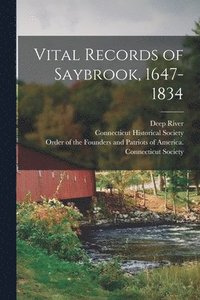 bokomslag Vital Records of Saybrook, 1647-1834
