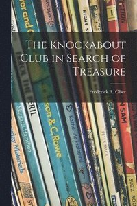 bokomslag The Knockabout Club in Search of Treasure