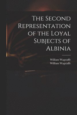 The Second Representation of the Loyal Subjects of Albinia 1