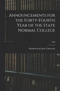 bokomslag Announcements for the Forty-Fourth Year of the State Normal College; 1928
