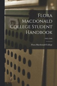 bokomslag Flora Macdonald College Student Handbook; 1945-1946