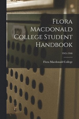 bokomslag Flora Macdonald College Student Handbook; 1945-1946