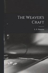 bokomslag The Weaver's Craft