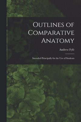 Outlines of Comparative Anatomy 1