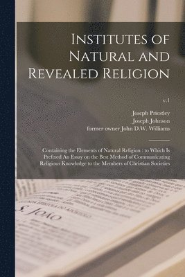 Institutes of Natural and Revealed Religion 1