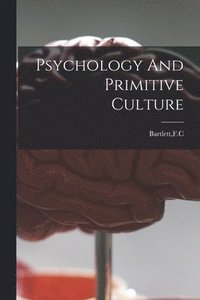 bokomslag Psychology And Primitive Culture