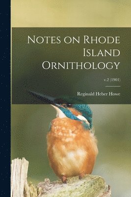 bokomslag Notes on Rhode Island Ornithology; v.2 (1901)