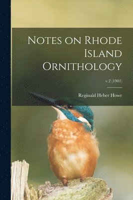Notes on Rhode Island Ornithology; v.2 (1901) 1