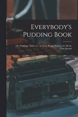 Everybody's Pudding Book 1