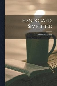 bokomslag Handcrafts Simplified