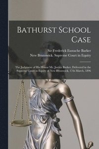 bokomslag Bathurst School Case [microform]