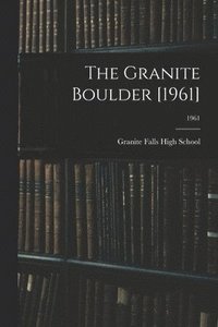 bokomslag The Granite Boulder [1961]; 1961