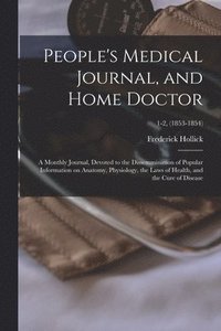 bokomslag People's Medical Journal, and Home Doctor