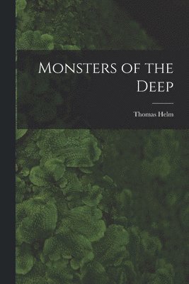 bokomslag Monsters of the Deep