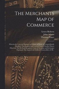 bokomslag The Merchants Map of Commerce