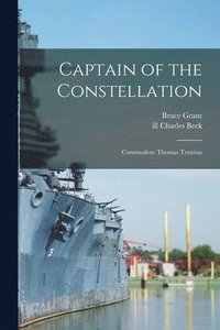 bokomslag Captain of the Constellation: Commodore Thomas Truxtun