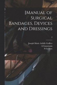 bokomslag [Manual of Surgical Bandages, Devices and Dressings; 2