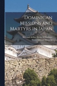 bokomslag Dominican Missions and Martyrs in Japan