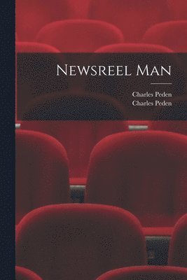 Newsreel Man 1