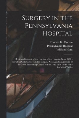 bokomslag Surgery in the Pennsylvania Hospital