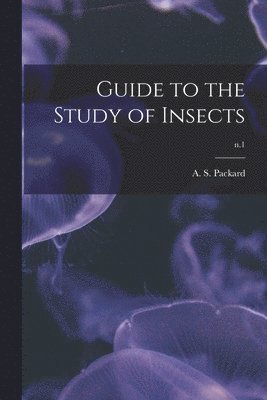 bokomslag Guide to the Study of Insects; n.1