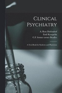 bokomslag Clinical Psychiatry [electronic Resource]