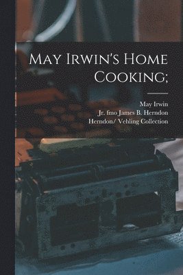 May Irwin's Home Cooking; 1