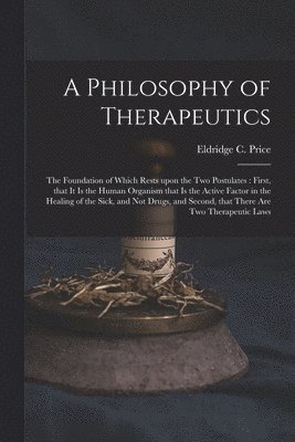 A Philosophy of Therapeutics 1