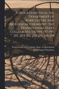 bokomslag Publications From the Department of Agriculture and Biological Chemistry, the Pennsylvania State College, No. 136-194, 197-199, 201, 203-210, 212-214, 216-218