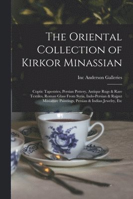 The Oriental Collection of Kirkor Minassian: Coptic Tapestries, Persian Pottery, Antique Rugs & Rare Textiles, Roman Glass From Syria, Indo-Persian & 1