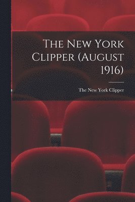 New York Clipper (August 1916) 1