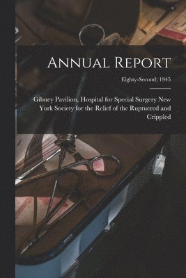 Annual Report; Eighty-second; 1945 1