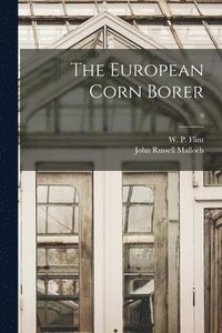 bokomslag The European Corn Borer; 9