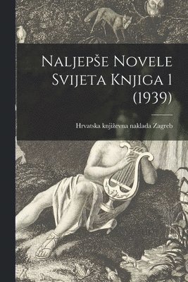 Naljepse Novele Svijeta Knjiga 1 (1939) 1