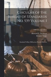 bokomslag Circular of the Bureau of Standards No. 539 Volume 1: Standard X-ray Diffraction Powder Patterns; NBS Circular 539v1