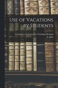 bokomslag Use of Vacations by Students