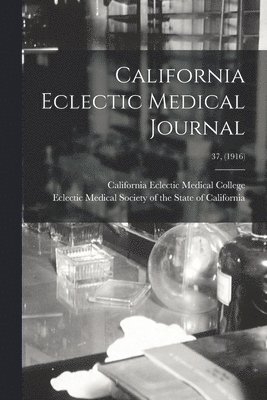 California Eclectic Medical Journal; 37, (1916) 1