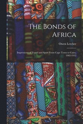 bokomslag The Bonds of Africa