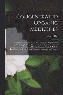 Concentrated Organic Medicines 1