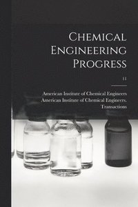 bokomslag Chemical Engineering Progress; 11