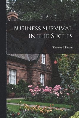 Business Survival in the Sixties 1